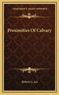 Proximities of Calvary - Hardcover