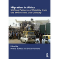 Migration in Africa: Shifting Patterns of Mobility from the 19th to the 21st Century - Paperback