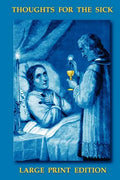 Thoughts for the Sick, Large Print Edition - Paperback