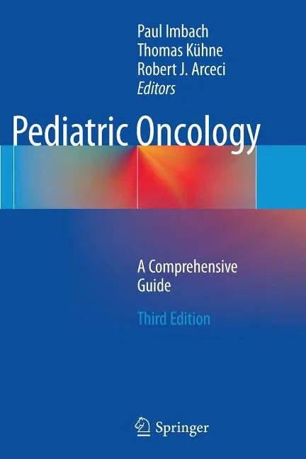 Pediatric Oncology: A Comprehensive Guide - Paperback