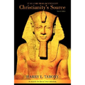 Christianity's Source: It All Came from Ancient Egypt - Paperback