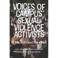 Voices of Campus Sexual Violence Activists: #Metoo and Beyond - Hardcover