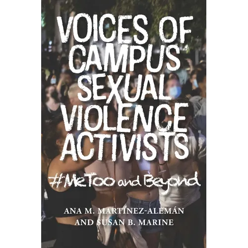 Voices of Campus Sexual Violence Activists: #Metoo and Beyond - Hardcover