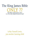 The King James Bible Only - Paperback