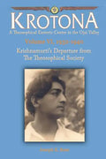 Krishnamurti's Departure from the Theosophical Society: The Krotona Series, Volume 6, 1932-1940 - Paperback
