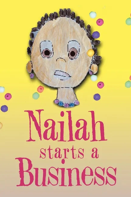 Nailah Starts A Business - Hardcover