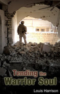 Tending the Warrior Soul - Paperback