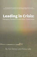 Leading in Crisis: Managing Pandemics and Other Misfortunes - Paperback