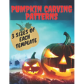 Pumpkin Carving Patterns. 3 Sizes of Each Template: 25 Halloween Stencils. Templates for children and adults from easy to difficult. Carving Spooky an - Paperback