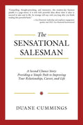 The Sensational Salesman: A Second Chance Story: Providing a Simple Path to Improving Your Relationships, Career, and Life - Paperback