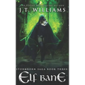 Elf Bane: A Tale of the Dwemhar - Paperback