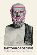 The Tomb of Oedipus: Why Greek Tragedies Were Not Tragic - Paperback