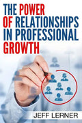The Power of Relationships in Professional Growth - Paperback