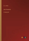 Ann Veronica: in large print - Paperback