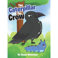 The Caterpillar and the Crow - Hardcover