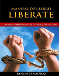 Manual del Libro Liberate: Armas Poderosas de Guerra Espiritual - Paperback