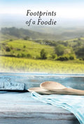 Footprints of a Foodie - Hardcover