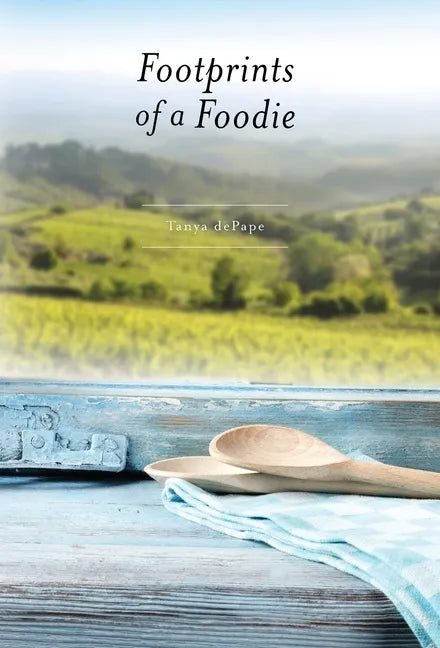 Footprints of a Foodie - Hardcover