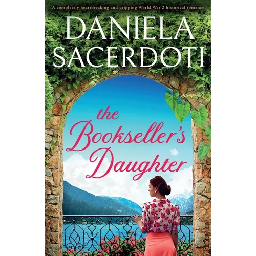 The Bookseller's Daughter: A completely heartbreaking and gripping World War 2 historical romance - Paperback