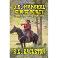 U.S. Marshal Chance Donley - Justice in Missouri -The Outlaw State - Paperback
