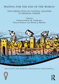Waiting for the End of the World?: New Perspectives on Natural Disasters in Medieval Europe - Paperback