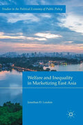 Welfare and Inequality in Marketizing East Asia - Hardcover