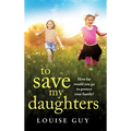 To Save My Daughters - Hardcover