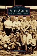 Fort Smith and Sebastian County - Hardcover