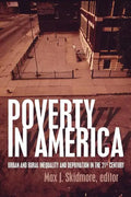 Poverty in America: Urban and Rural Inequality and Deprivation in the 21st Century - Paperback