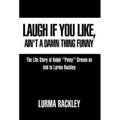Laugh If You Like - Hardcover