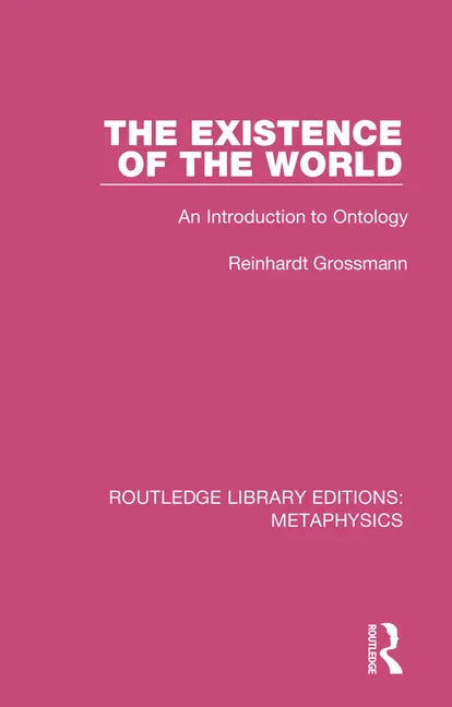 The Existence of the World: An Introduction to Ontology - Paperback