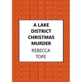 A Lake District Christmas Murder: The Intriguing English Cosy Crime Series - Hardcover