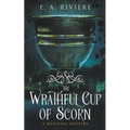The Wrathful Cup of Scorn - Paperback