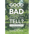 Good News, Bad News, Who Can Tell?: The Pandemic Reveals Wisdom - Hardcover