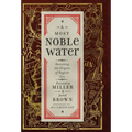A Most Noble Water: Revisiting the Origins of English Gin - Hardcover