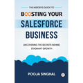 The Insider's Guide to Boosting Your Salesforce Business - Paperback