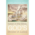 Satan in the Bible, God's Minister of Justice - Paperback