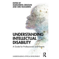 Understanding Intellectual Disability: A Guide for Professionals and Parents - Paperback