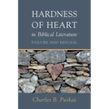 Hardness of Heart in Biblical Literature: Failure and Refusal - Paperback