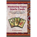 Mastering Gypsy Oracle Cards: Advanced Guide to Interpreting the Sibilla della Zingara - Paperback