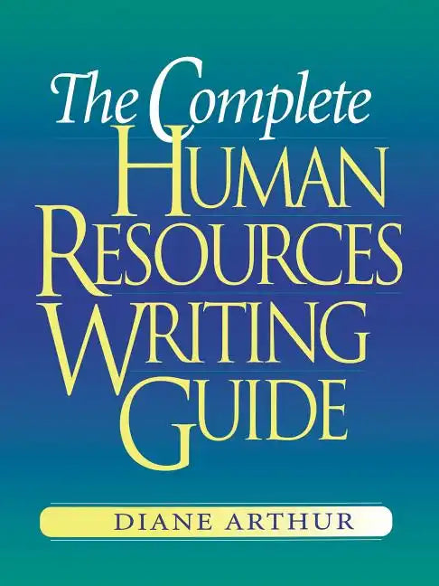 The Complete Human Resources Writing Guide - Paperback
