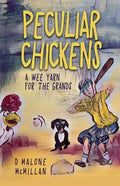 Peculiar Chickens: A Wee Yarn for the Grands - Paperback