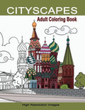 Cityscapes Adult Coloring Book: Detailed Coloring Pages Line Drawings of Famous Global Iconic Buildings & Landscapes High Resolutions Images with Land - Paperback