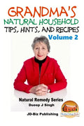 Grandma's Natural Household Tips, Hints, and Recipes Volume 2 - Paperback