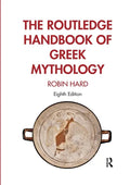 The Routledge Handbook of Greek Mythology: Partially Based on H.J. Rose's a Handbook of Greek Mythology - Paperback