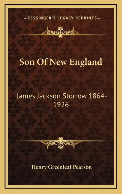 Son of New England: James Jackson Storrow 1864-1926 - Hardcover