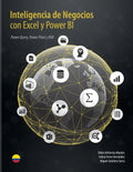 Inteligencia de Negocios con Excel y Power BI: Una Guía Exhaustiva para la: Preparación, Análisis y Visualización de Datos - Paperback
