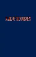 Mark of the Oarsmen - Hardcover