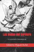 Las Bodas del Cordero: Un comentario a Apocalipis 19 - Paperback