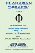 Flanagan Speaks!: Dialogues on Pyramid Power, Health & Spiritual Healing - Paperback